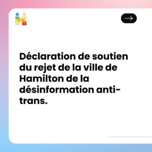 Déclaration de soutien du rejet de la ville de Hamilton de la désinformation anti-trans.